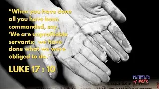 PATHWAYS OF HOPE:  &ldquo;Unprofitable Servant&rdquo;