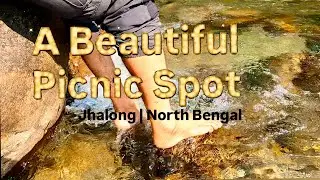 A Mind Blowing Picnic Spot in Jhalong, North Bengal (4K Scenic Relaxation)