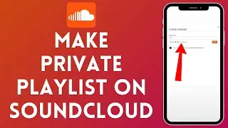 How to Make Private Playlist on Soundcloud (2024) | Soundcloud Private Playlist