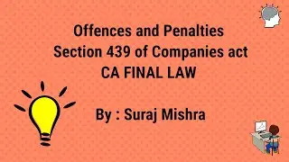 Offences and Penalties Section 439 of companies act 2013