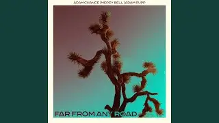 Far from Any Road (feat. Mercy Bell & Adam Rupp)