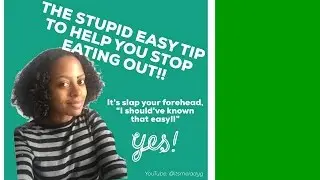 The Stupid Easy Tip  To STOP SPENDING MONEY Eating Out SO MUCH!! | itsmeladyg