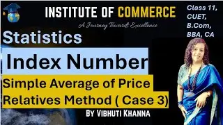Simple Average of Price Relatives Method | Index Number | Price Index Number | Statistics | Class 11