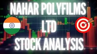 🧐🔎Nahar Polyfilms Ltd  -Target Analysis📚