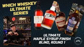 Ultimate Maple Syrup Finish Bourbon Blind, Round 1