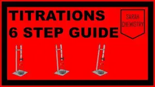 TITRATIONS 6 STEP GUIDE | SARAH CHEMISTRY