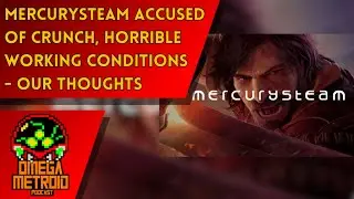 Omega Metroid Podcast 289 – MercurySteam Accused of Horrible Working Conditions; Our Thoughts