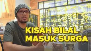 Kisah Bilal masuk surga