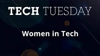 Tech Tuesday: Women in Tech w/ Sheena Fowler, Andrea Atkins, and more | Full Sail University