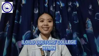 ILOILO DOCTORS' COLLEGE VISION, MISSION, CORE VALUES, AND HYMN (Ela May Nalang BMLS 1-E)