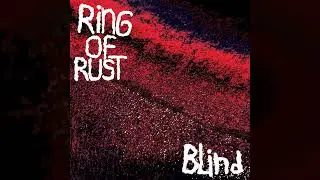 Ring Of Rust - BLIND