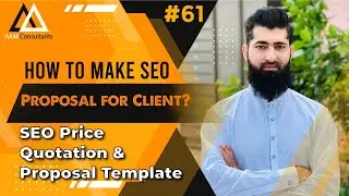 How to Make SEO Proposal for Client? SEO Price Quotation & Proposal Template | SEO Course Video #61