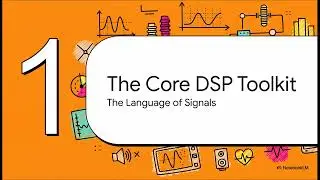 Demystifying DSP : DSP 101! The fundamentals of Digital Signal Processing!