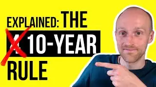 CASE STUDY: The 10-year rule explained