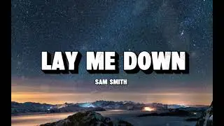 Lay Me Down - Sam Smith | Acoustic 