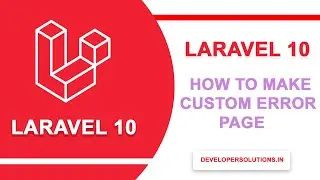 Laravel 10 custom error page tutorial |laravel tutorial | Laravel 10 | Laravel error 500 | error 404