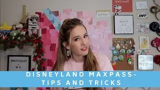 Disneyland MaxPass - Tips and Tricks!