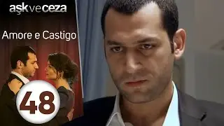 Amore e Castigo - Episodio 48