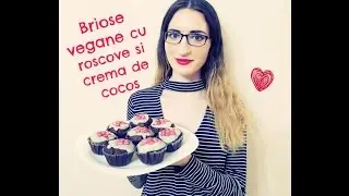 Briose vegane cu roscove si crema de cocos | ShineInsideOut