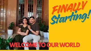 Starting Our Journey!  | Meet Anjali & Arun | Our First YouTube Video.