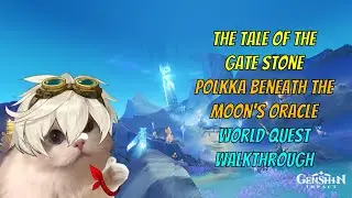 The Tale of the Gate Stone | Polkka Beneath the Moon's Oracle | Genshin Impact Luna I