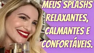 OS BODY SPLASHS MAIS RELAXANTES DA MINHA COLEÇÃO O BOTICÁRIO