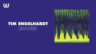 Tim Engelhardt - Rooted