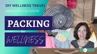 3 Must Haves to Pack on Your Family Vacation - DIY Wellness Travel