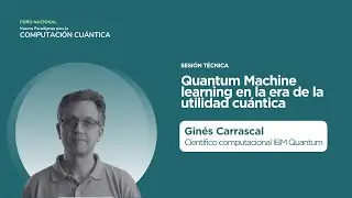 Quantum Machine Learning | IA Cuántica Aplicada 2025 – Ginés Carrascal IBM Quantum