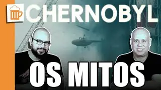 #Chernobyl: Os mitos da série que desbancou #GameofThrones | TUPFS #55