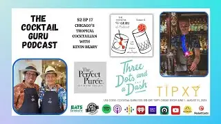 Chicago's Tropical Cocktailian with Kevin Beary (THE COCKTAIL GURU PODCAST S2 E17)