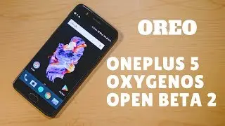 OnePlus 5 Oxygen OS Open Beta 2 released - What`s new?