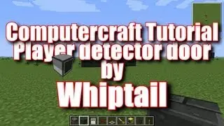 Computercraft Tutorial - Player detector door