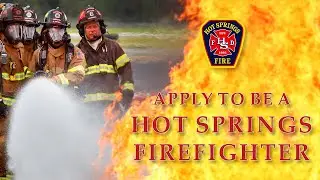 Apply to become a Hot Springs Firefighter!