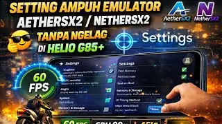 SETTINGAN AMPUH AETHERSX2/NETHERSX2 UNTUK HELIO G85+ DAN SNAPDRAGON 600+ DI ANDROID🔥🔥🔥