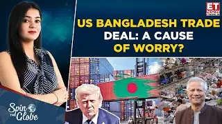 Bangladesh's Big Trade Deal With US Reduces Tariffs To 19%, Why Is This A Cause Of Worry? | Top News