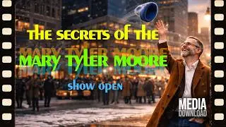 Unpacking the Magic of the Mary Tyler Moore Show Open