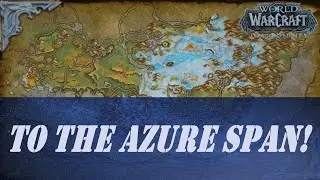 To the Azure Span! Wow Quest