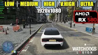 RX 580 | Watch Dogs Legion - 1080p - All Settings