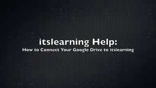itslearning Help: How to Connect a Google Account to itslearning