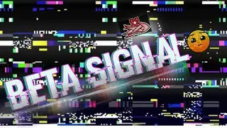 BETA SIGNAL/(Hard)/by YunHaSeu14/100%GEOMETRI DASH