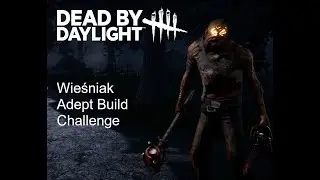 DBD Wieśniak Adept Challenge [PL]