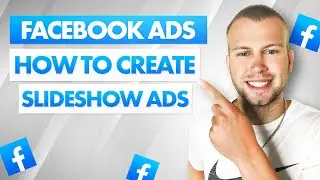 How to Create Slideshow Ads - Facebook Ads Tutorial
