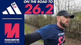 EP10 // ON THE ROAD TO 26.2 // MY MANCHESTER MARATHON TRAINING JOURNEY // WEEK 10 // PART 1