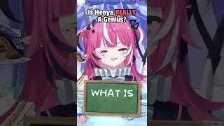 Is Henya ACTUALLY Genius?!