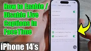 iPhone 14's/14 Pro Max: How to Enable/Disable Live Captions In FaceTime