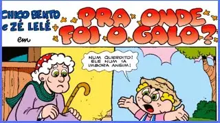 CHICO BENTO em pra onde foi o GALO GIBIKIDSCHANNEL