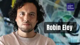 Robin Eley talks with Maria Stoljar on the Talking with Painters podcast
