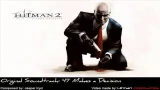 Hitman: 2 Silent Assassin Original Soundtrack - 47 Makes a Decision