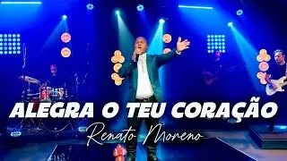 Renato Moreno - Alegra O Teu Cora&ccedil;&atilde;o